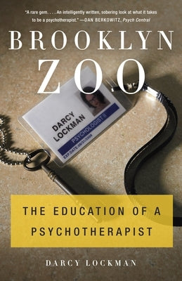 Brooklyn Zoo: The Education of a Psychotherapist by Lockman, Darcy