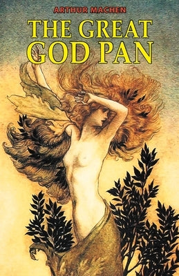 The Great God Pan by Machen, Arthur