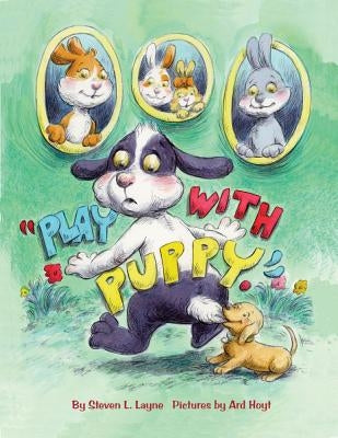 Play with Puppy by Layne, Steven