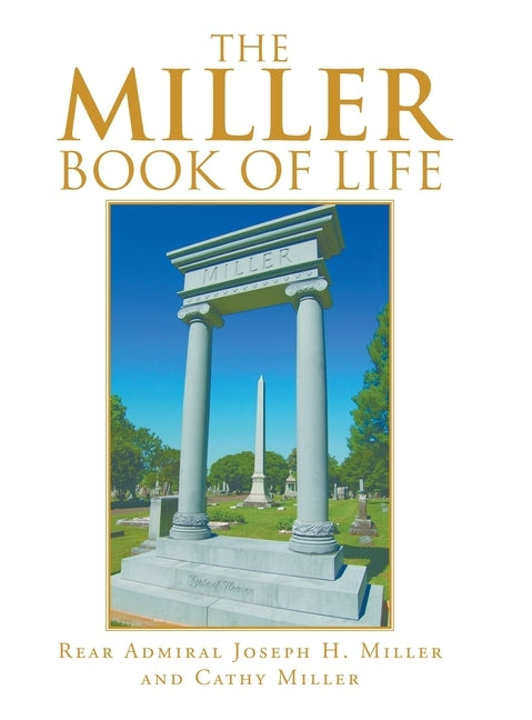 The Miller Book of Life by Miller, Rear Admiral Joseph H.