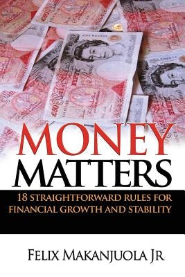 Money Matters by Makanjuola Jr, Felix