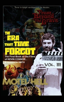 The Era That Time Forgot Volume Three by Smith, B. Harrison