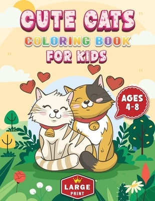 Cute Cats Coloring Book for Kids Ages 4-8 Large Print by Publishing, Nora Premium
