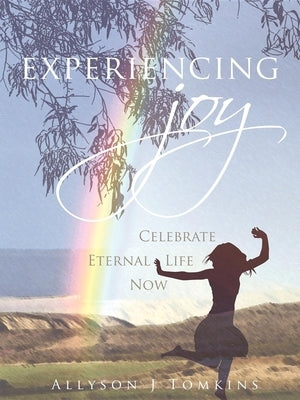 Experiencing Joy by Tomkins, Allyson