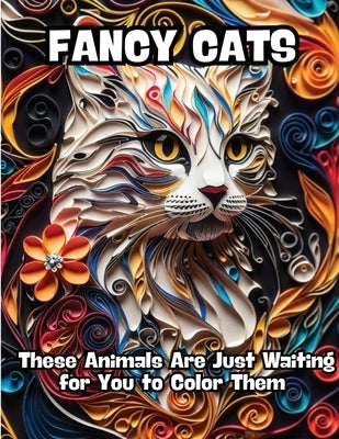 Fancy Cats: These Animals Are Just Waiting for You to Color Them by Contenidos Creativos