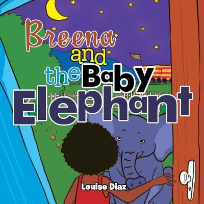 Breena and the Baby Elephant by Diaz, Louise
