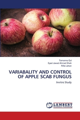 Variabality and Control of Apple Scab Fungus by Gul, Tamanna