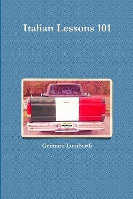 Italian Lesson 101 by Lombardi, Gennaro