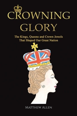 Crowning Glory by Allen, Matthew