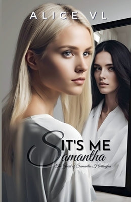 It's Me, Samantha - The Ghost Of Samantha Harrington by VL, Alice