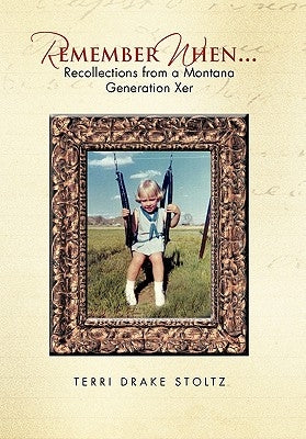 Remember When... by Stoltz, Terri Drake