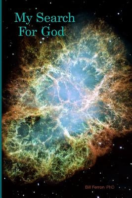 My Search for God by Ferron, Bob