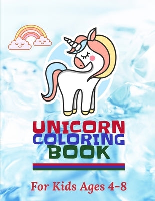 Unicorn Coloring book: For Kids Ages 4 to 8 by El Nadi, Mk