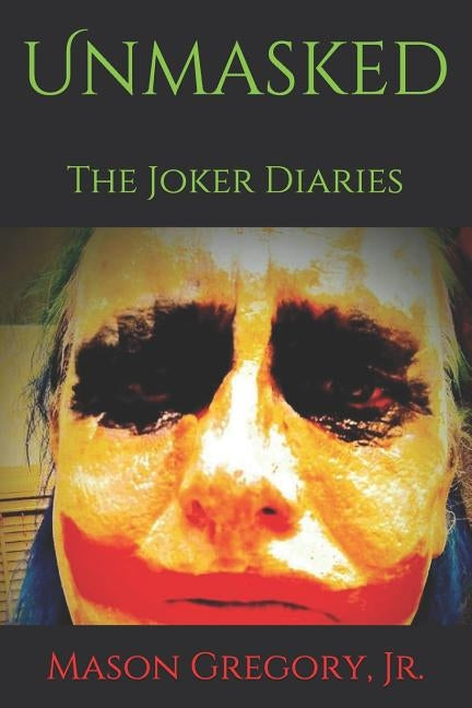Unmasked, The Joker Diaries by Milligan, Donna