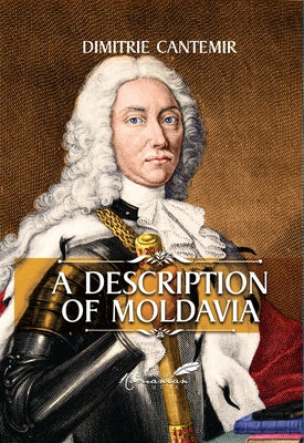 Description of Moldavia by Cantemir, Dimitrie