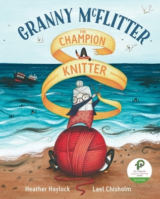Granny McFlitter, the Champion Knitter by Haylock, Heather