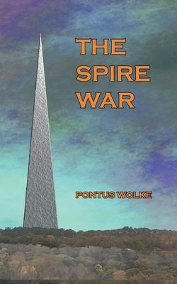 The Spire War by Wolke, Pontus