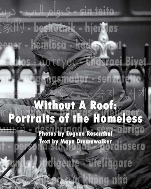 Without A Roof: Portraits Of The Homeless by Dreamwalker, Maya