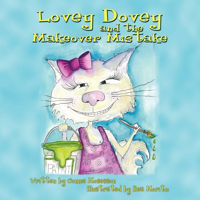 Lovey Dovey and the Makeover Mistake by Mosesson, Connie