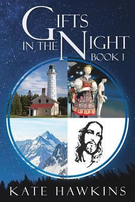 Gifts in the Night Book 1 by Hawkins, Kate