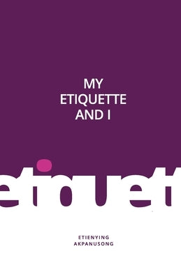 My Etiquette and I by Sykes, Philip