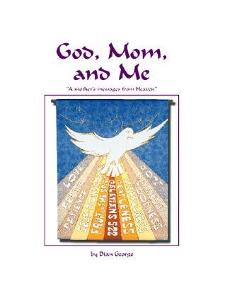 God, Mom, and Me by George, Dian
