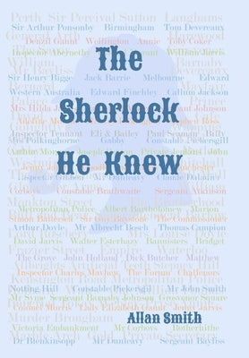 The Sherlock He Knew by Smith, Allan