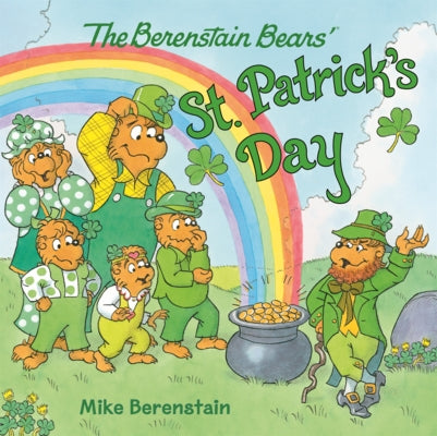 Berenstain Bears' Saint Patrick's Day by Berenstain, Mike