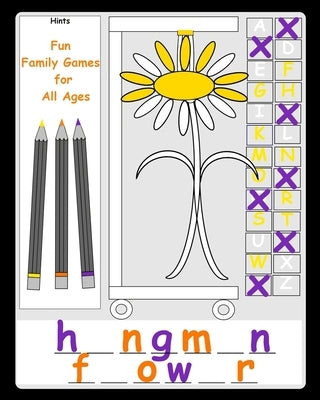 Fun Family Games for All Ages: Hangman Alternative Hang a Flower A pen and paper game book for kids & adults Simple fun easy for siblings parents eld by Fun, Paper Pen