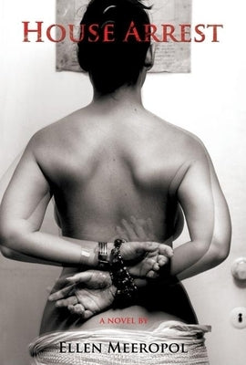 House Arrest by Meeropol, Ellen