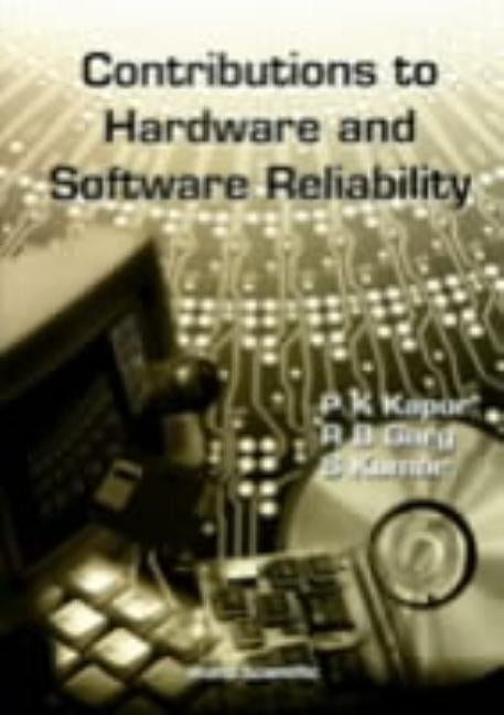 Contributions to Hardwave and Software Reliability by Garg, R. B.