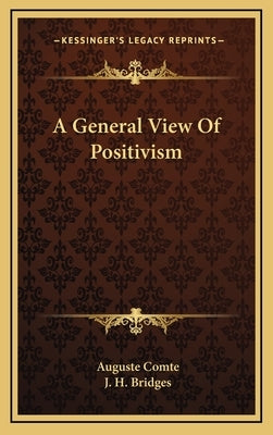 A General View Of Positivism by Comte, Auguste