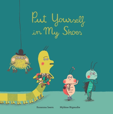 Put Yourself in My Shoes by Isern, Susanna