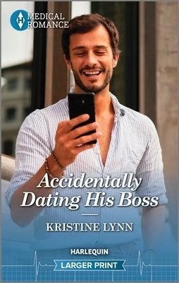 Accidentally Dating His Boss by Lynn, Kristine
