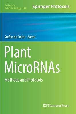 Plant Micrornas: Methods and Protocols by De Folter, Stefan