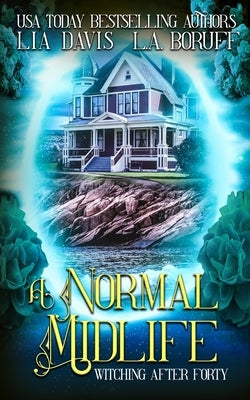 A Normal Midlife by Boruff, L. a.