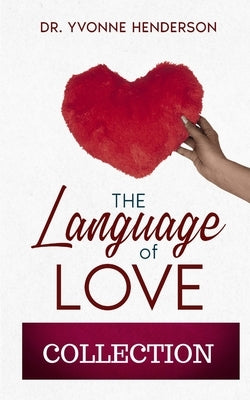 The Language of Love Collection by Henderson, Yvonne