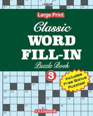 Classic WORD FILL-IN Puzzle Book; Vol.3 by Jaja Media
