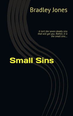 Small Sins by Jones, Bradley