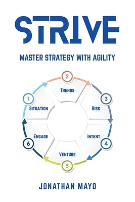 Strive: Master Strategy with Agility by Mayo, Jonathan