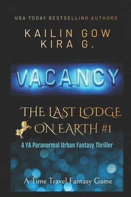 Vacancy: A YA Paranormal Urban Fantasy Thriller (The Last Lodge on Earth #1) by G, Kira