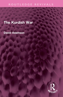 The Kurdish War by Adamson, David