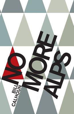No More Alps by Calhoun, Bill