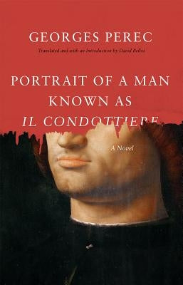 Portrait of a Man Known as Il Condottiere by Perec, Georges