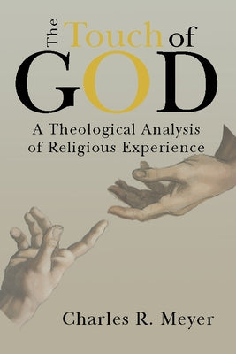 Touch of God by Meyer, Charles R.