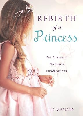 Rebirth of a Princess by Manary, J. D.