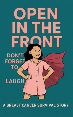 Open in the Front: Don't Forget To Laugh by Kintzel, Aimee