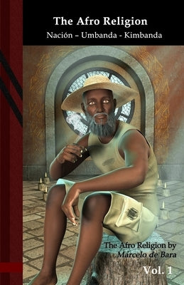The Afro Religion: Nación, Umbanda, Kimbanda: Black Edition by Barzai, Daemon
