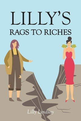 Lilly's Rags to Riches by Lindsay, Lilly