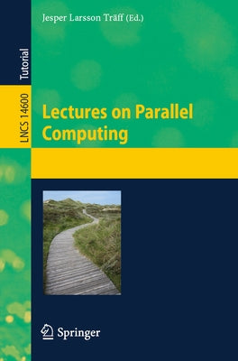 Lectures on Parallel Computing by Träff, Jesper Larsson